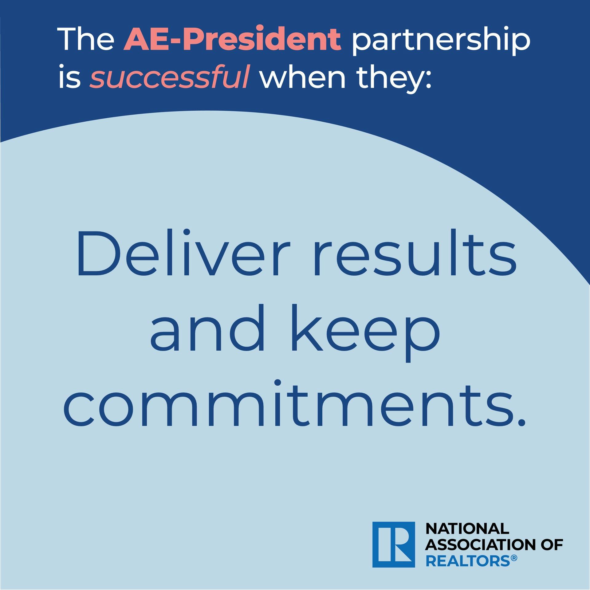 AE-President partnership is successful when they Deliver Results 