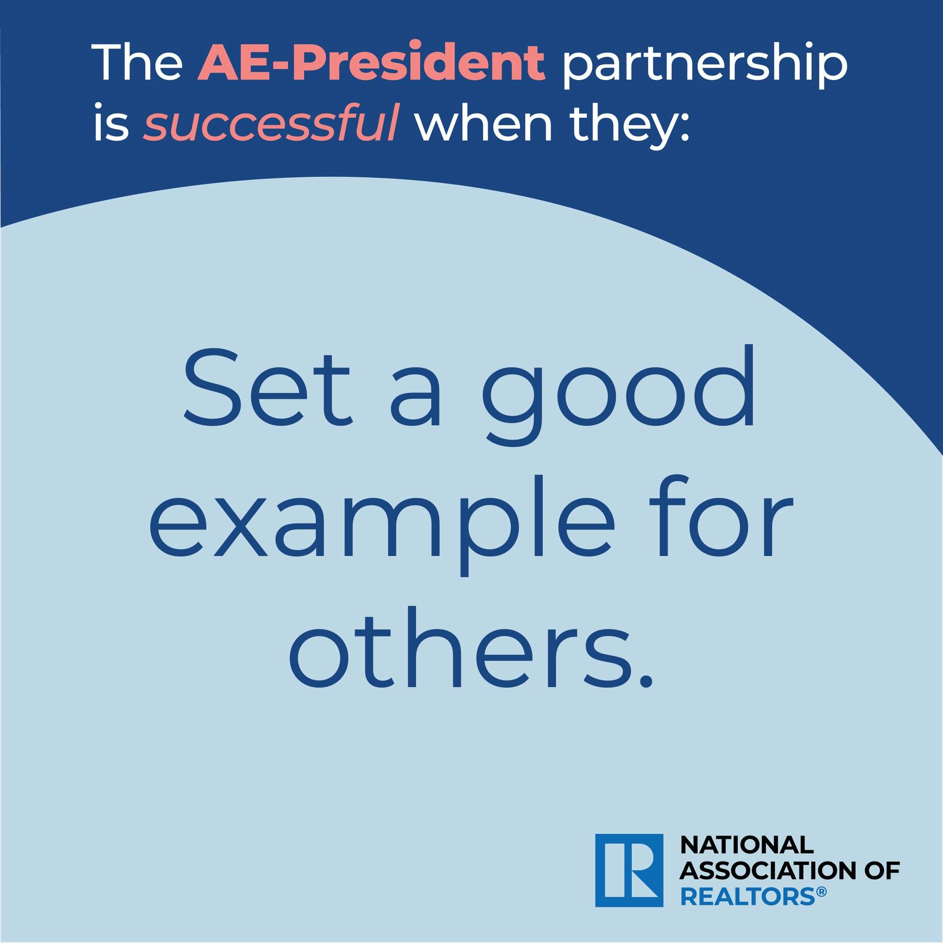 AE-President partnership is successful when they set a good example