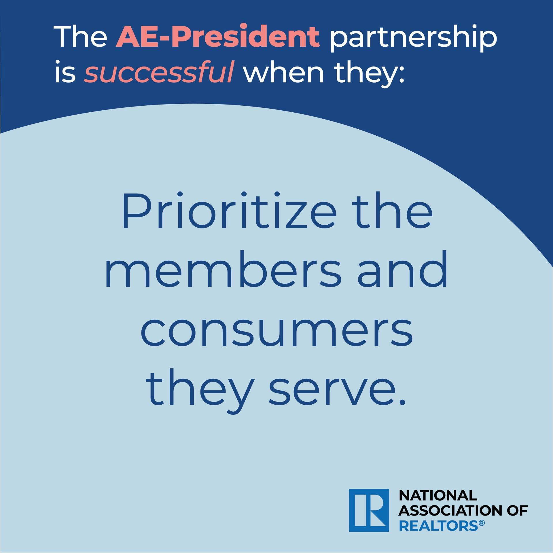 AE-President partnership is successful when they prioritize the members