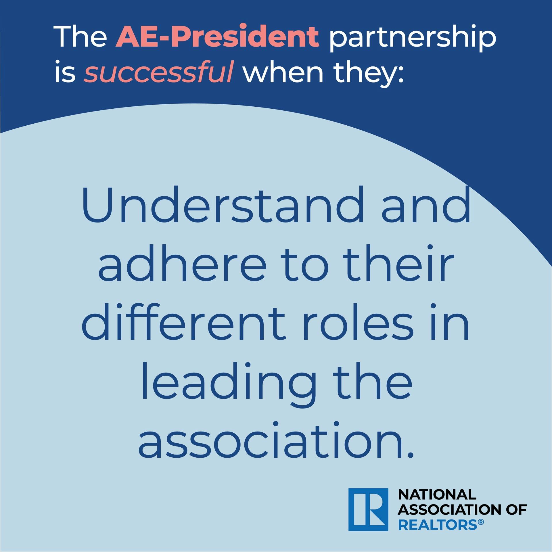 AE-President partnership is successful when they understand and adhere to their roles