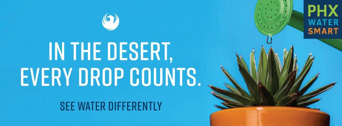 City of Phoenix banner: In the Desert Every Drop Counts 