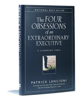 The Four Obsessions of an Extraordinary Executive by Patrick Lencioni book cover