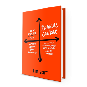 cover of book Radical Candor: How to Be a Kickass Boss Without Losing Your Humanity