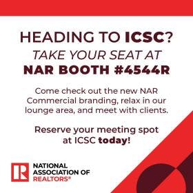 Visit NAR Booth #4544R at ICSC or reserve your spot today