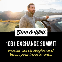 Fine & Well 1031 Exchange Summit 2024