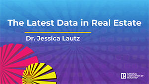 Cover of Jessica Lautz's slides on The Latest Data in Real Estate