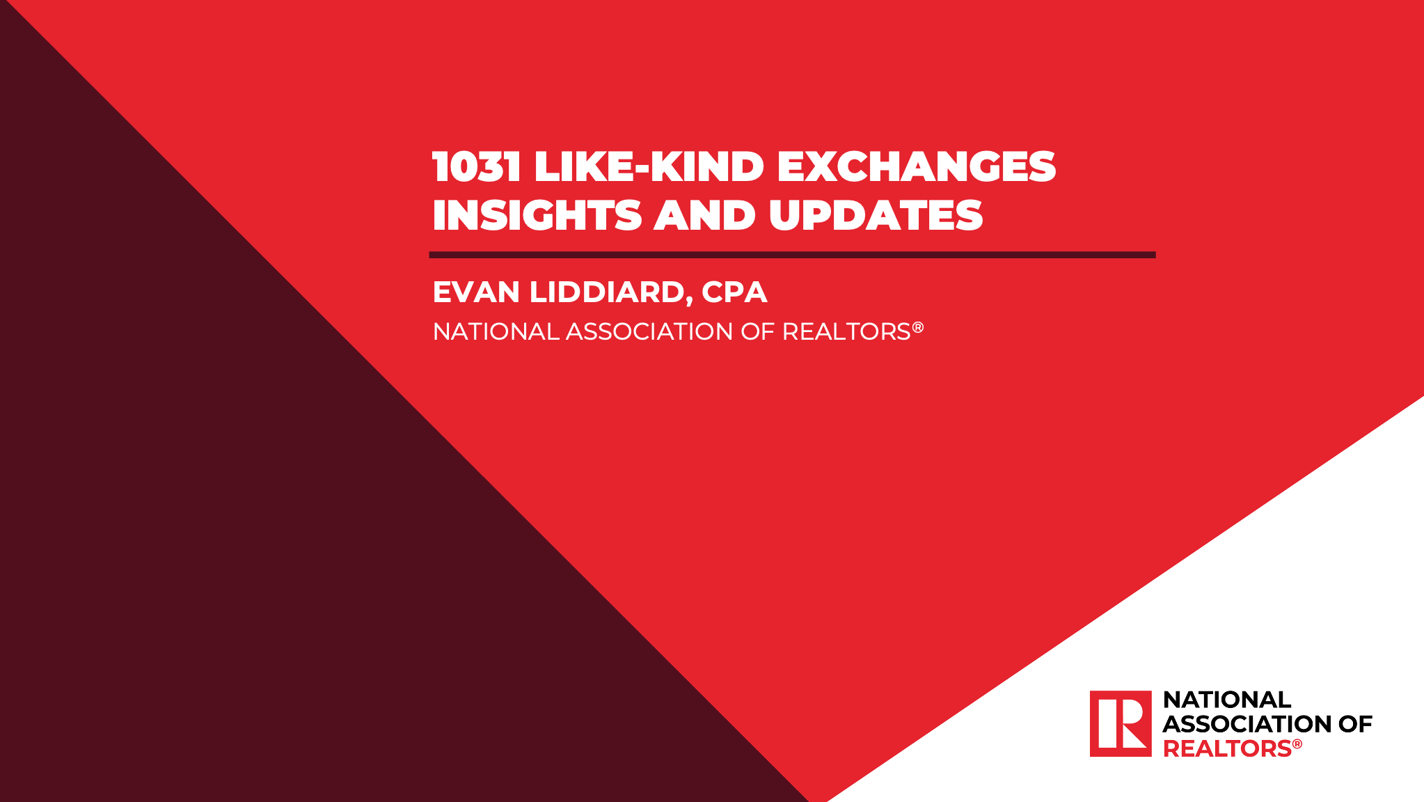 1031 Like-Kind Exchanges, Insights and Updates