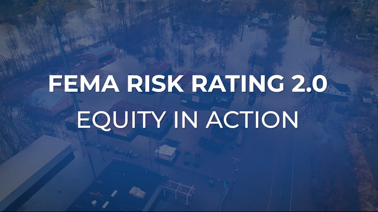 Risk Rating 2.0 Part 1: A Modern, Equitable Flood Insurance System