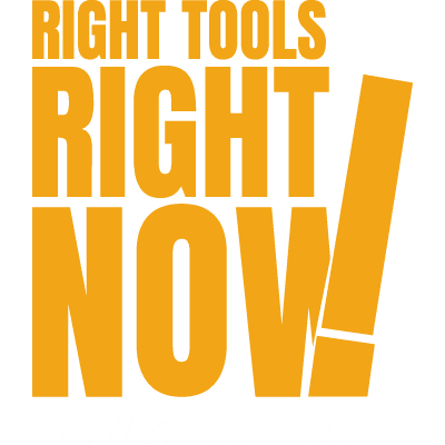 Right Tools, Right Now